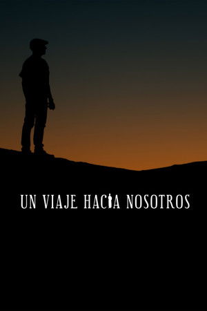 Un viaje hacia nosotros Un viaje hacia nosotros