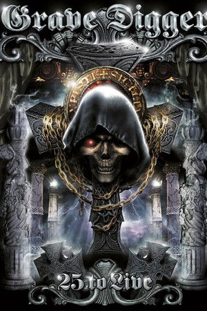 Grave Digger - 25 To Live Grave Digger - 25 To Live