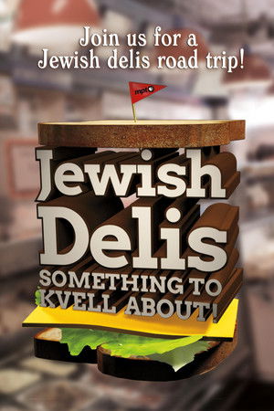 Jewish Delis: Something to Kvell About! Jewish Delis: Something to Kvell About!