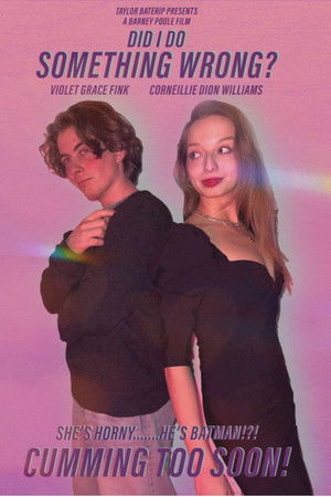 Did I do Something Wrong? Did I do Something Wrong?