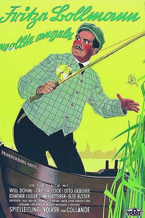 Fritze Bollmann wollte angeln Fritze Bollmann wollte angeln
