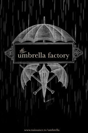 The Umbrella Factory The Umbrella Factory