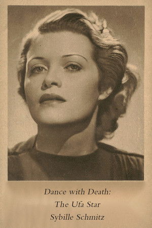 Dance with Death: The Ufa Star Sybille Schmitz Dance with Death: The Ufa Star Sybille Schmitz