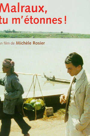 Malraux, tu m'étonnes! Malraux, tu m'étonnes!