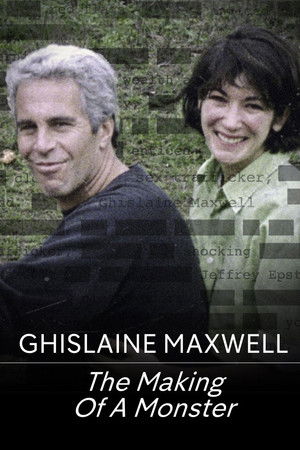 Ghislaine Maxwell: The Making of a Monster