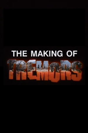 The Making of ‘Tremors’ The Making of ‘Tremors’