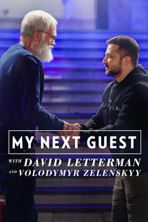 My Next Guest with David Letterman and Volodymyr Zelenskyy My Next Guest with David Letterman and Volodymyr Zelenskyy