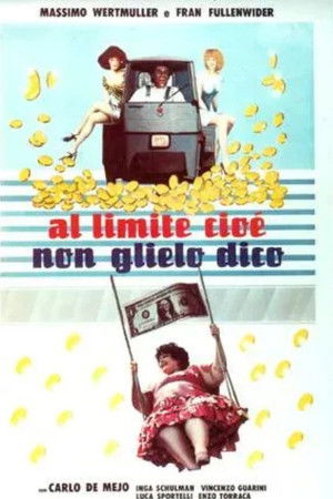 Al limite, cioè non glielo dico