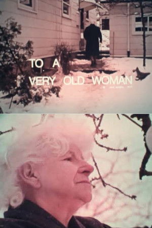 To a Very Old Woman To a Very Old Woman