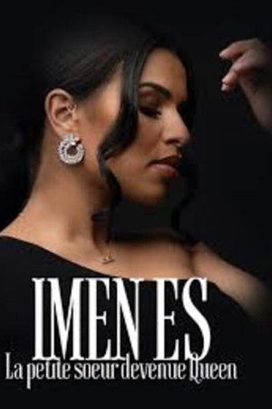 Imen ES - La petite soeur devenue Queen Imen ES - La petite soeur devenue Queen