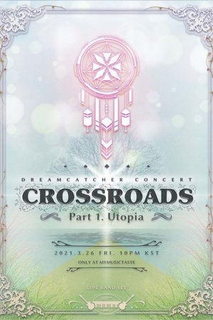 CROSSROADS: Part 1. Utopia CROSSROADS: Part 1. Utopia