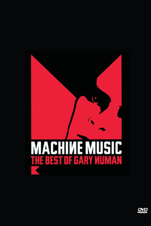 Machine Music: The Best of Gary Numan Machine Music: The Best of Gary Numan