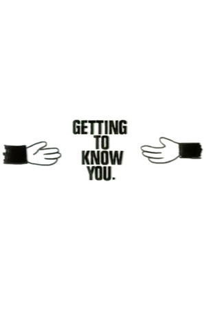 Getting to Know You