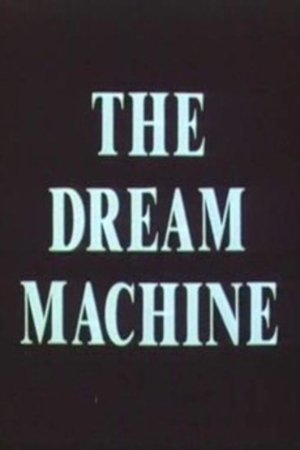 The Dream Machine The Dream Machine