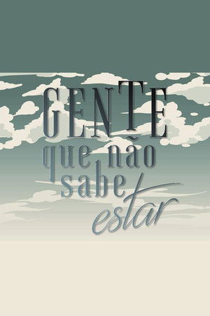 Gente Que Não Sabe Estar