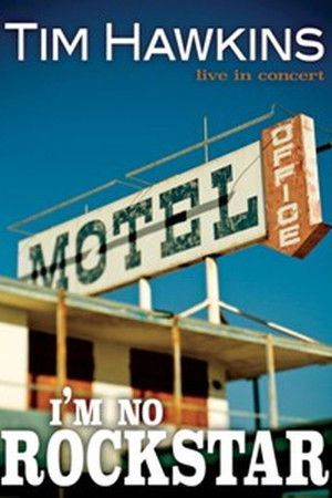 Tim Hawkins: I'm No Rockstar Tim Hawkins: I'm No Rockstar