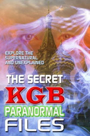 The Secret KGB Paranormal Files The Secret KGB Paranormal Files