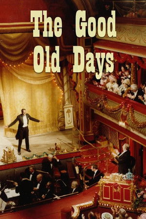 The Good Old Days The Good Old Days