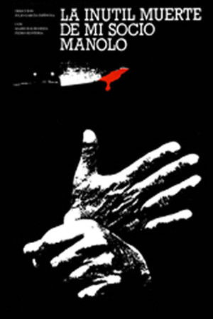 The Useless Death of My Pal, Manolo The Useless Death of My Pal, Manolo