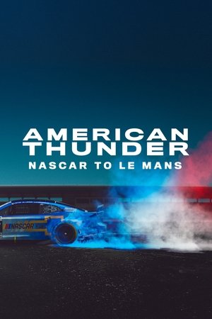 American Thunder: NASCAR to Le Mans American Thunder: NASCAR to Le Mans