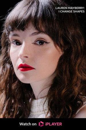 Lauren Mayberry: I Change Shapes Lauren Mayberry: I Change Shapes