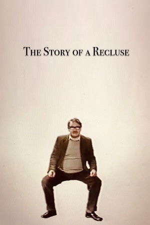 The Story of a Recluse The Story of a Recluse