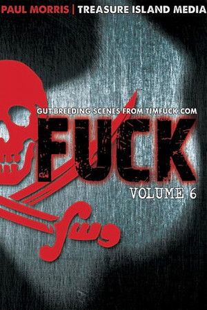 Fuck: Volume 6 Fuck: Volume 6
