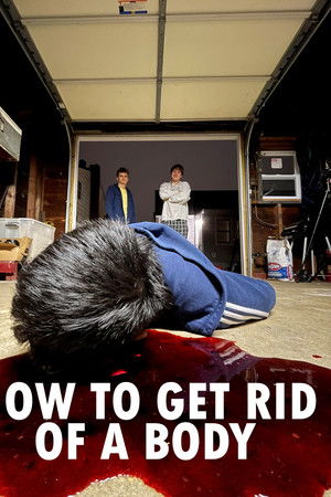 How to Get Rid of a Body How to Get Rid of a Body