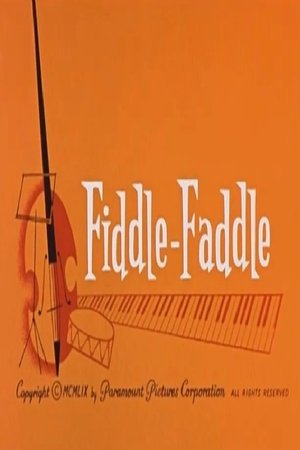 Fiddle-Faddle Fiddle-Faddle