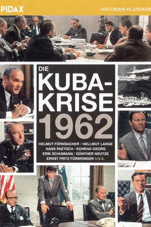 Die Kuba-Krise 1962 Die Kuba-Krise 1962