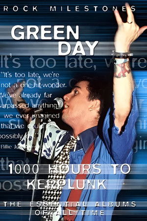Rock Milestones: Green Day: 1000 Hours to Kerplunk