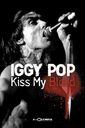 Iggy Pop: Kiss My Blood Iggy Pop: Kiss My Blood