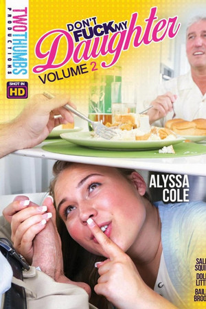 Don't Fuck My Daughter 2 Don't Fuck My Daughter 2