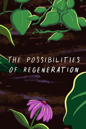 The Possibilities of Regeneration The Possibilities of Regeneration