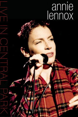 Annie Lennox: Live in Central Park Annie Lennox: Live in Central Park