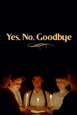 Yes, No, Goodbye