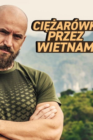 Ciężarówką przez Wietnam