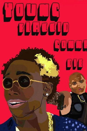 Young Flaccid Gonna Die Young Flaccid Gonna Die