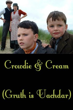 Crowdie and Cream Crowdie and Cream