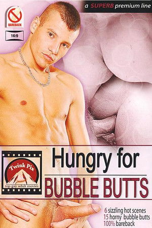 Hungry For Bubble Butts Hungry For Bubble Butts