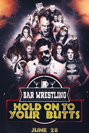 Bar Wrestling 13: Hold On To Your Butts Bar Wrestling 13: Hold On To Your Butts