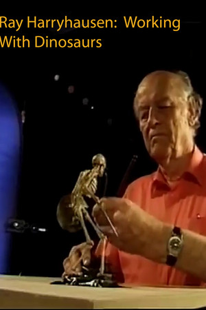 Ray Harryhausen: Working with Dinosaurs Ray Harryhausen: Working with Dinosaurs