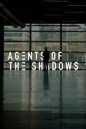 Agents of the Shadows Agents of the Shadows