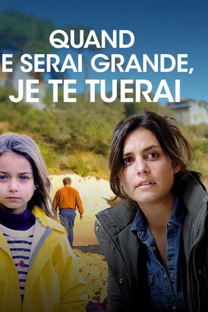 Quand je serai grande, je te tuerai