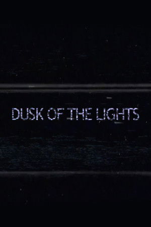 Dusk of the Lights Dusk of the Lights