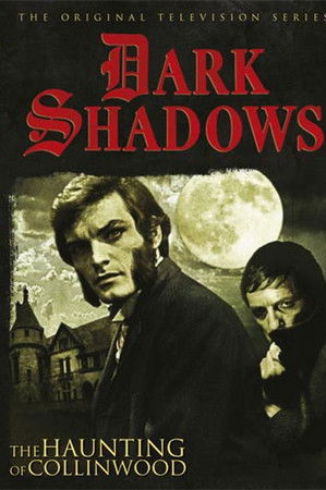 Dark Shadows: The Haunting of Collinwood Dark Shadows: The Haunting of Collinwood