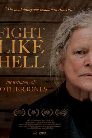 Fight Like Hell: The Testimony of Mother Jones Fight Like Hell: The Testimony of Mother Jones