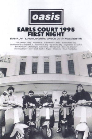 Oasis: First Night Live at Earls Court Oasis: First Night Live at Earls Court