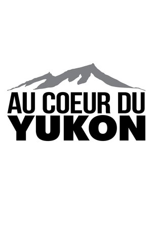 Au coeur du Yukon Au coeur du Yukon