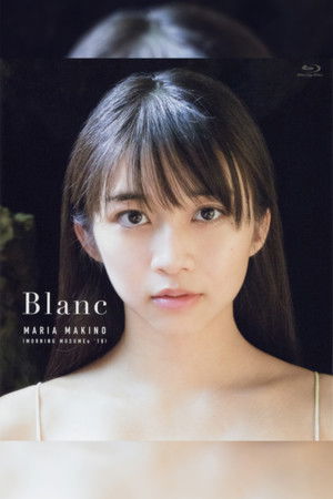 Makino Maria ~Blanc~ Makino Maria ~Blanc~